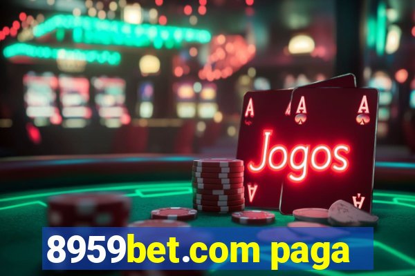 8959bet.com paga